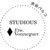 渋谷パルコ[STUDIOUS][Etw.Vonneguet]